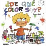 'De qué color soy', de Paco Mir