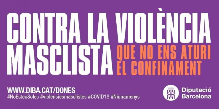 La Diputació crea una campanya per protegir les víctimes de violència masclista durant el confinament